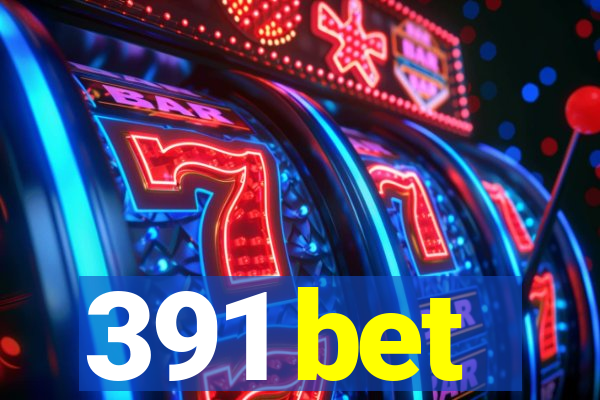 391 bet